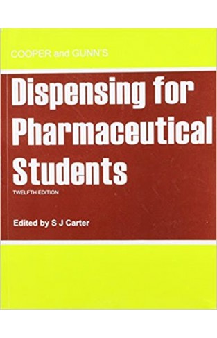 Cooper and Gunn's Dispensing for Pharmaceutical Students - (PB)